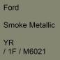 Preview: Ford, Smoke Metallic, YR / 1F / M6021.